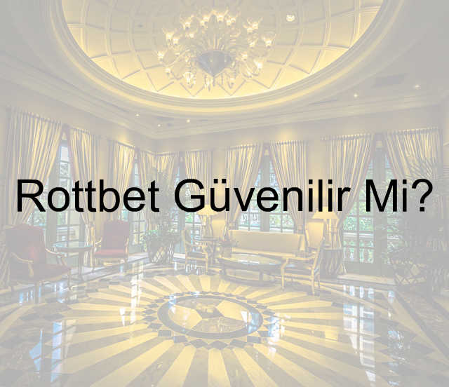Rottbet Güvenilir Mi? 1 Rottbet güvenilir mi