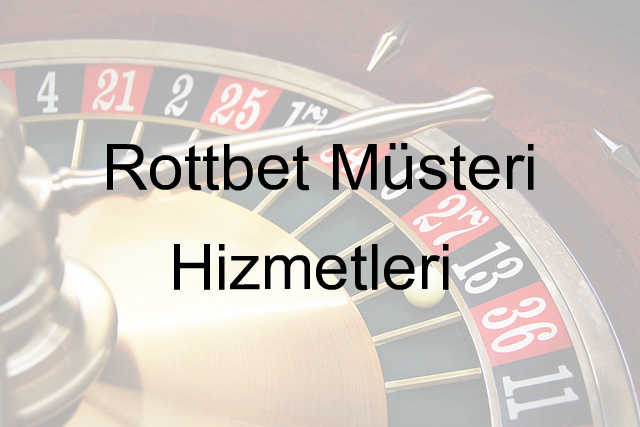 Rottbet Müşteri Hizmetleri 1 Rottbet müşteri hizmetleri