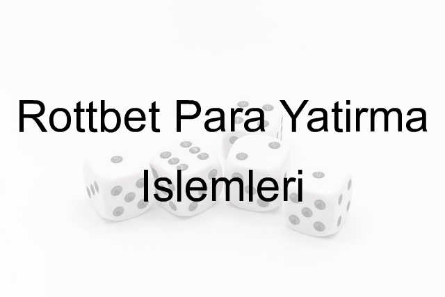 Rottbet Para Yatırma İşlemleri 1 Rottbet para yatırma