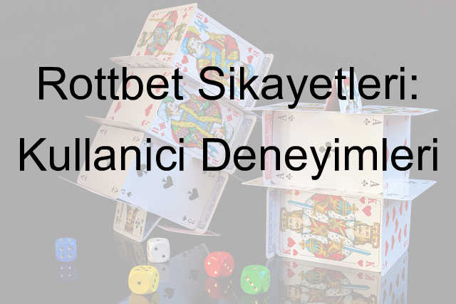 Rottbet Şikayetleri: Kullanıcı Deneyimleri 1 Rottbet şikayet